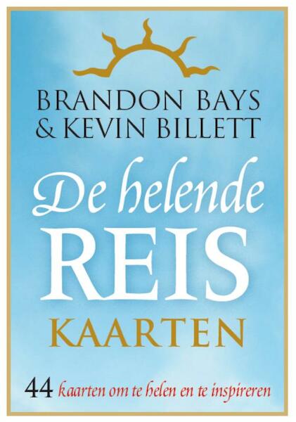 Helende reis-kaartenset - Brandon Bays, Kevin Billett (ISBN 9789022558300)