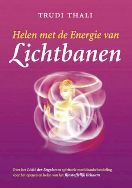 Helen met de Energie van Lichtbanen - T. Thali (ISBN 9789063785758)