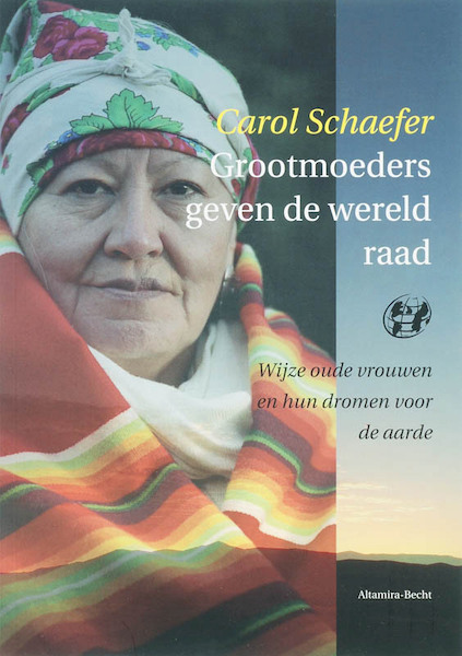 Grootmoeders geven de wereld raad - C. Schaefer (ISBN 9789069637624)