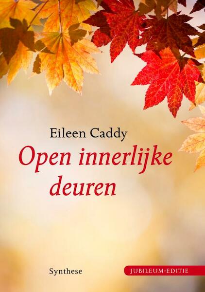 Open innerlijke deuren - Eileen Caddy (ISBN 9789062710898)