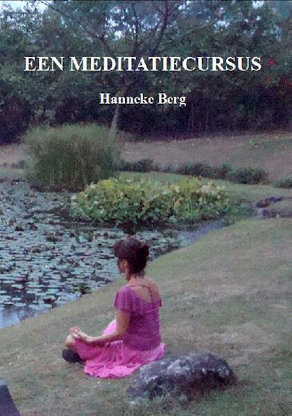 Een meditatiecursus - Hanneke Berg (ISBN 9789461290793)