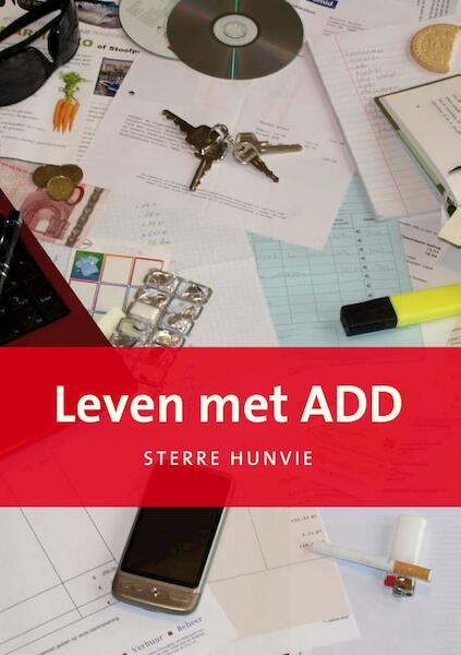 Leven met ADD - Sterre Hunvie (ISBN 9789460081699)