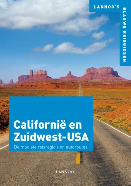 Lannoo's blauwe reisgids: Californië en Zuidwest-USA - Horst Schmidt-Brummer (ISBN 9789401418058)