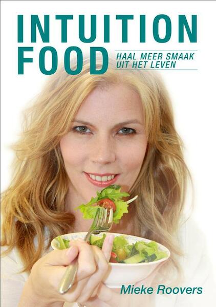 Intuition food - Mieke Roovers (ISBN 9789082225303)