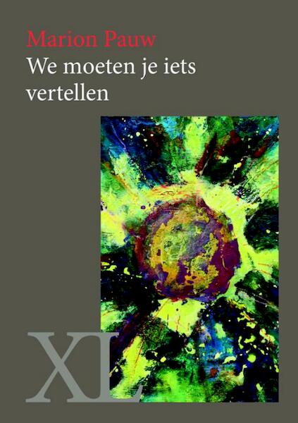 We moeten je iets vertellen - Marion Pauw (ISBN 9789046311936)