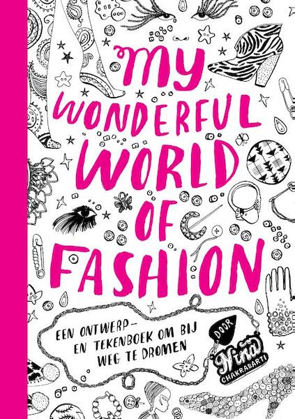 My Wonderful World of Fashion - Nina Chakrabarti (ISBN 9789063692490)