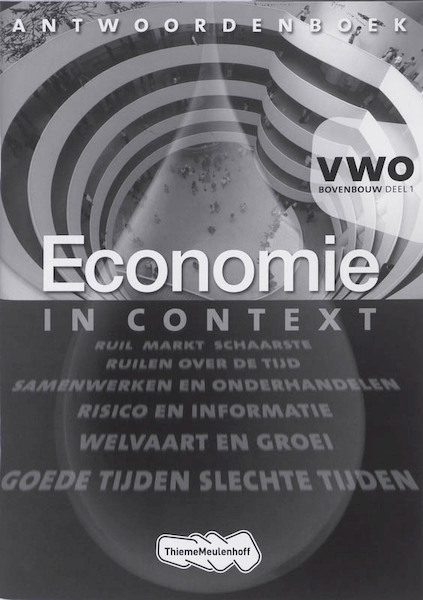 Economie in context VWO bovenbouw Antwoordenboek 1 - Ton Bielderman, Wens Rupert, Theo Spierenburg (ISBN 9789042539105)