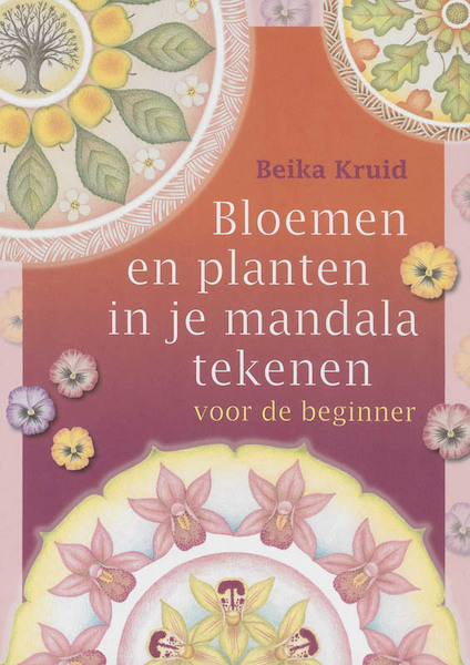 Bloemen en planten in je mandala tekenen voor de beginner - B. Kruid (ISBN 9789077247341)