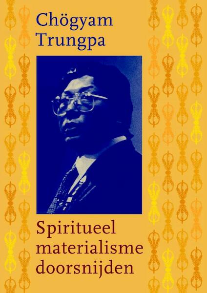 Spiritueel materialisme doorsnijden - Chögyam Trungpa (ISBN 9789076681290)