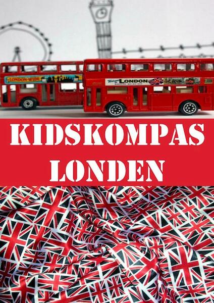 KidsKompas Londen - Dagmar Jeurissen, Janneke van Amsterdam (ISBN 9789080764156)