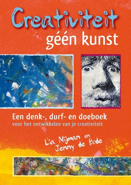 Creativiteit, géén kunst - Lia Nijman, Jenny de Bode (ISBN 9789460150180)