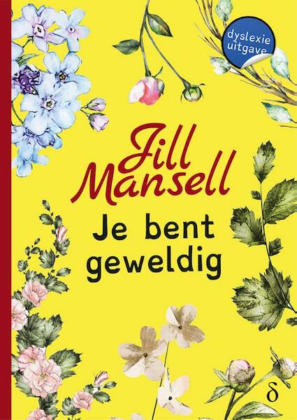 Je bent geweldig - dyslexie uitgave - Jill Mansell (ISBN 9789463243339)