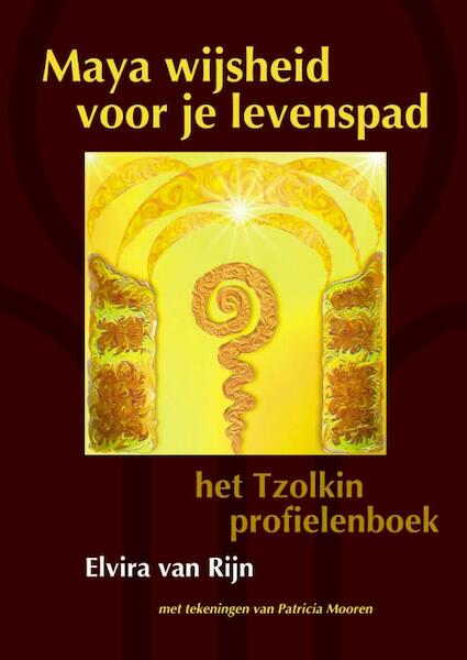 Maya wijsheid voor je levenspad - Elvira van Rijn (ISBN 9789077408896)