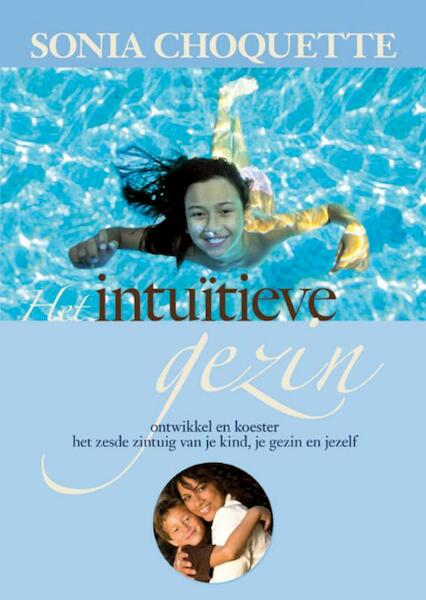 Het intuïtieve gezin - Sonia Choquette (ISBN 9789076541235)