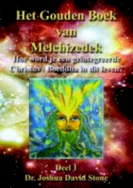 Gouden boek van Melchizedek 1 Dr. Joshua David Stone - J.D. Stone (ISBN 9789077649015)