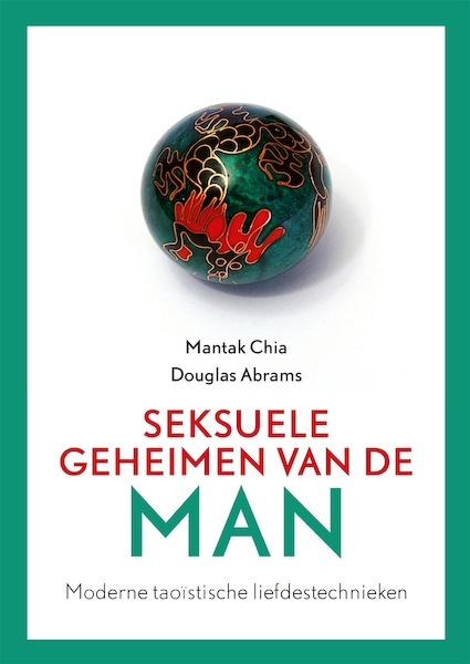 Seksuele geheimen van de man - Mantak Chia, Douglas Abrams (ISBN 9789401301046)