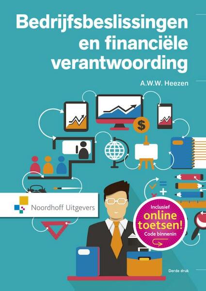 Bedrijfsbeslissingen en financiele verantwoording - A.W.W. Heezen (ISBN 9789001854973)