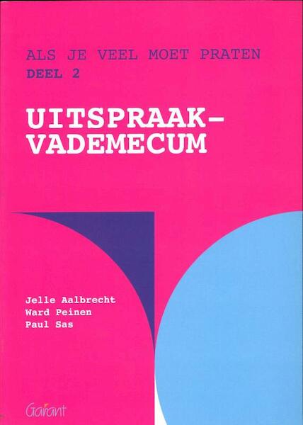 ALS JE VEEL MOET PRATEN - Jelle Aalbrecht, Ward Peinen, Paul Sas (ISBN 9789044126365)