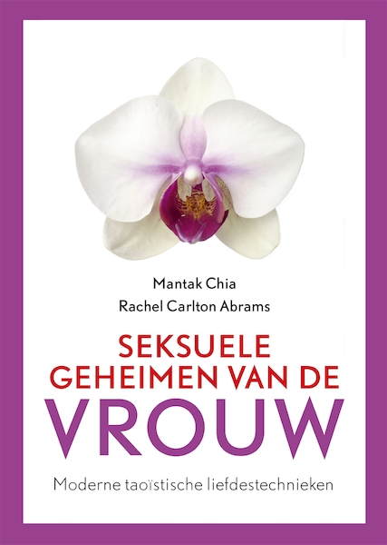 Seksuele geheimen van de vrouw - Mantak Chia, Rachel Carlton Abrams (ISBN 9789401301053)