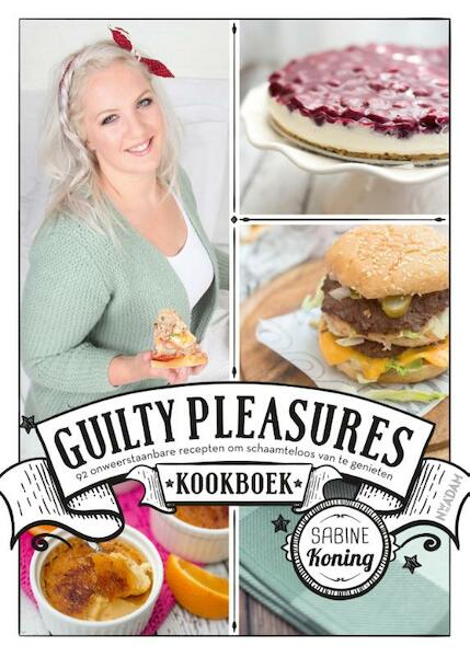 Guilty pleasures kookboek - Sabine Koning (ISBN 9789046820087)