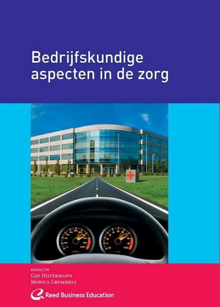 Bedrijfskundige aspecten in de zorg - (ISBN 9789035246454)