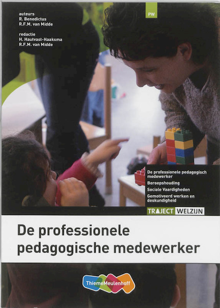 De professionele pedagogisch werker - R. Benedictus, R. van Midde (ISBN 9789006924701)