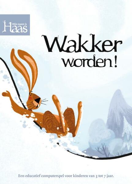 Wakker worden ! - Mijn naam is Haas, Amsterdam Mijn naam is Haas (ISBN 9789022959527)