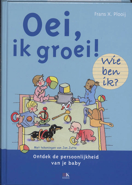 Oei, ik groei ! Wie ben ik? - Frans Plooij, Frans X. Plooij (ISBN 9789021547671)