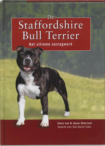 De Staffordshire Bull Terrier - (ISBN 9789077462041)