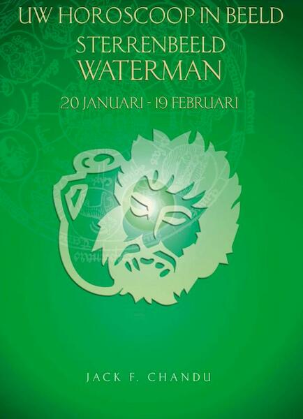 Uw horoscoop in beeld: sterrenbeeld Waterman - Jack F. Chandu (ISBN 9789038923413)