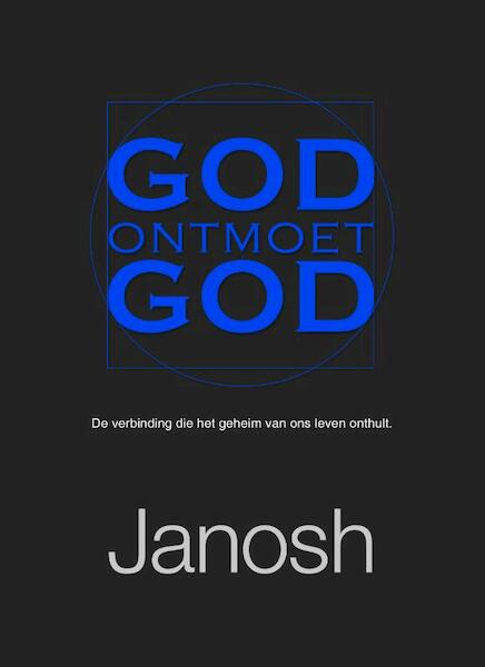 God ontmoet God - Janosh (ISBN 9789079482078)
