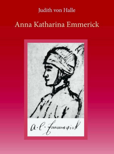 Anna Katharina Emmerick - Judith von Halle (ISBN 9789491748066)