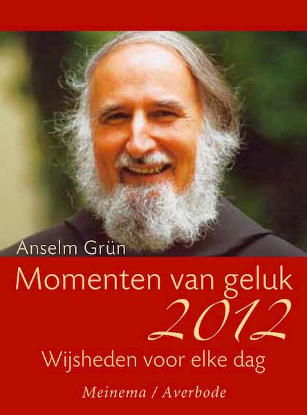 Momenten van geluk 2012 - Anselm Grün (ISBN 9789021143033)