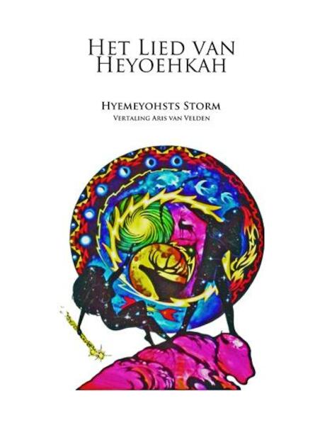 Het Lied van Heyoehkah - Hyemeyohsts Storm (ISBN 9789490748067)