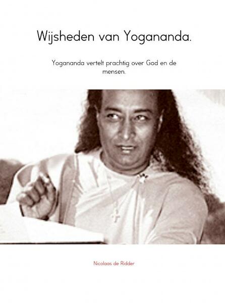 Wijsheden van Yogananda - Nicolaas de Ridder (ISBN 9789402112306)