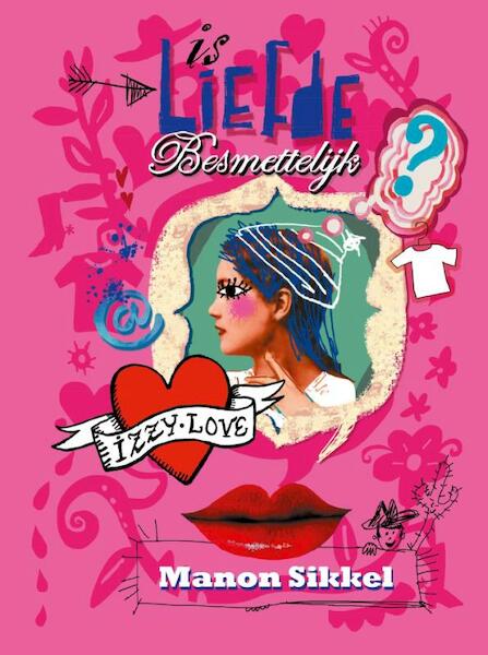 Is liefde besmettelijk door Izzy Love - M. Sikkel (ISBN 9789048800834)