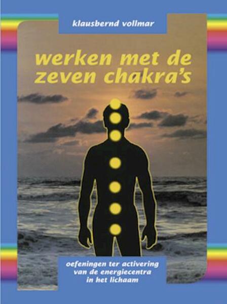 Werken met de zeven chakra's - K. Vollmar (ISBN 9789063782917)