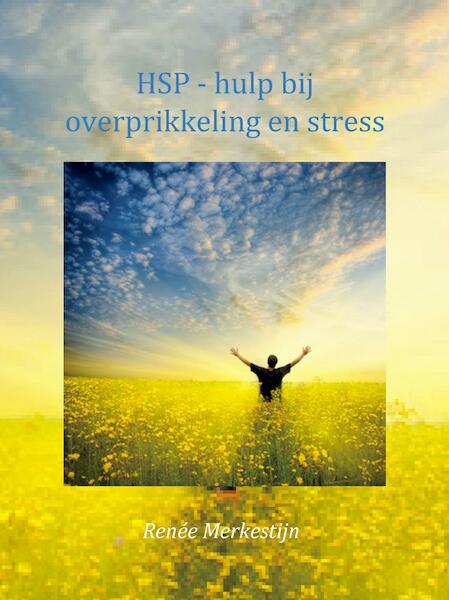 HSP -hulp bij overprikkeling en stress - Renée Merkestijn (ISBN 9789085484073)