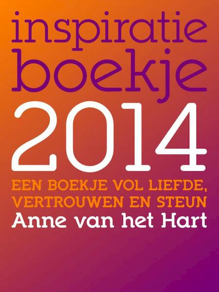 Inspiratieboekje / 2014 - Anne van het Hart (ISBN 9789081747967)