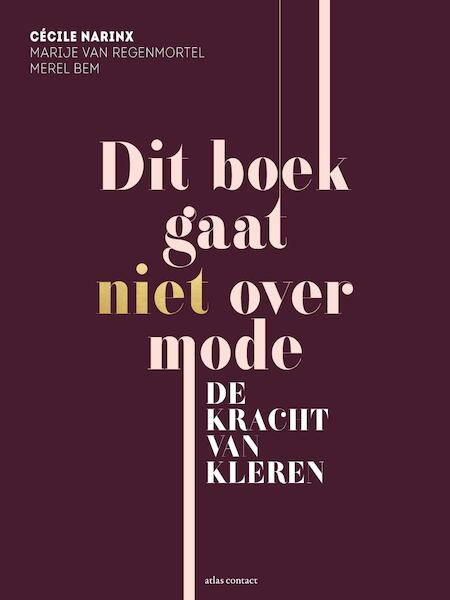 Dit boek gaat niet over mode - Cécile Narinx, Merel Bem, Marije van Regenmortel (ISBN 9789045032221)