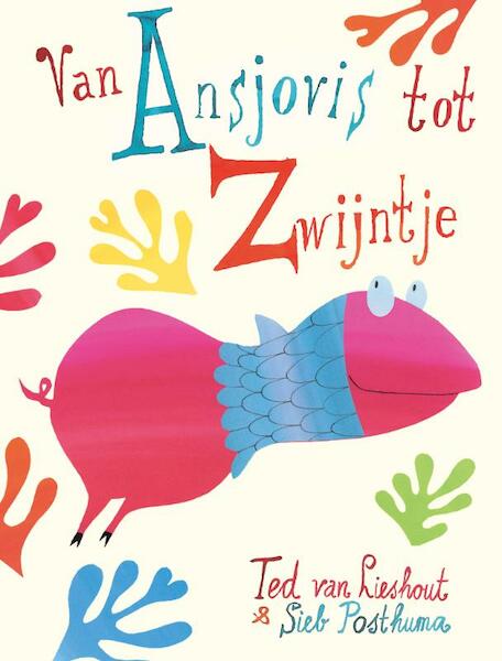 Van ansjovis tot zwijntje - Ted van Lieshout (ISBN 9789025850395)