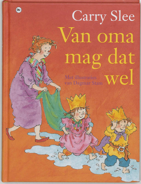 Van oma mag dat wel - C. Slee, Carry Slee (ISBN 9789044308617)