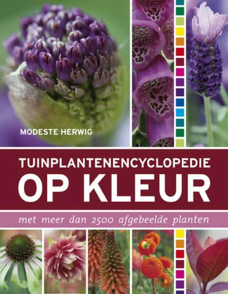 Tuinplantenencyclopedie op kleur - Modeste Herwig (ISBN 9789021542355)