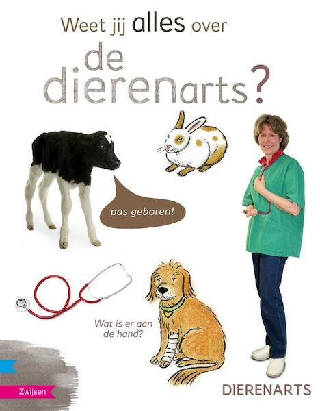 Weet jij alles over de dierenarts? - Isabel Versteeg (ISBN 9789048706310)