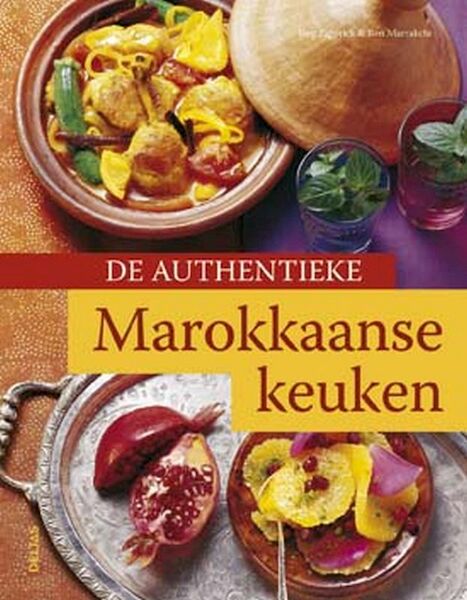 De authentieke Marokkaanse keuken - J. Zipprick, B. Marrakchi (ISBN 9789044713336)