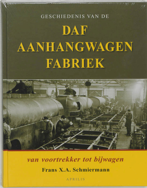 DAF-Aanhangwagenfabriek - F.X.A. Schmiermann (ISBN 9789059940567)