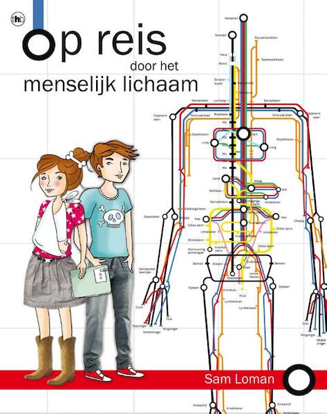 Op reis door het menselijk lichaam - Sam Loman, Samantha Loman (ISBN 9789044338126)