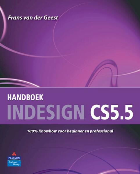 Handboek InDesign CS5.5 - F. van der Geest (ISBN 9789043023702)