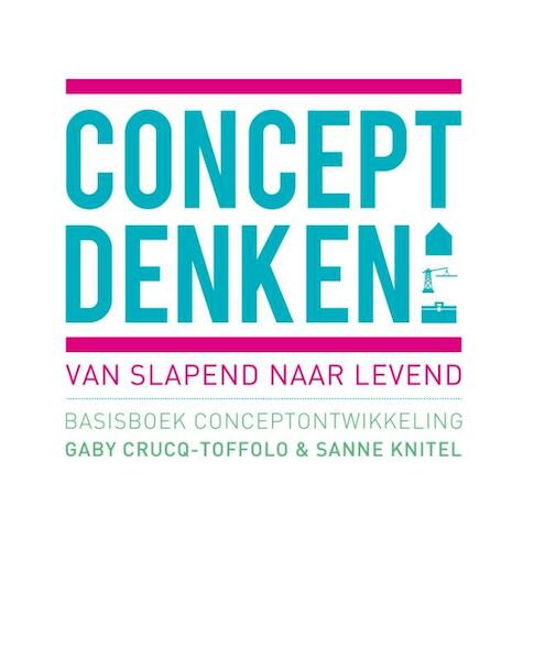 Conceptdenken - Gaby Crucq-Toffolo, Sanne Knitel (ISBN 9789063693206)