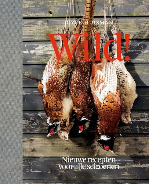 Wild! - J. Huisman, Joyce Huisman (ISBN 9789089892010)